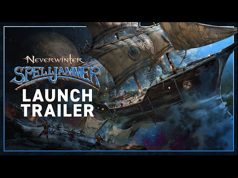 Neverwinter: Spelljammer Launch Trailer!