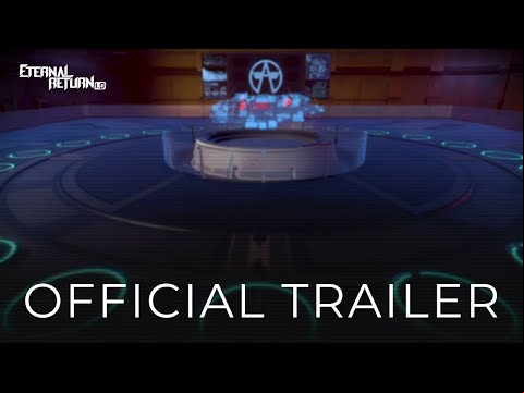 Eternal Return 1.0 | Official Trailer