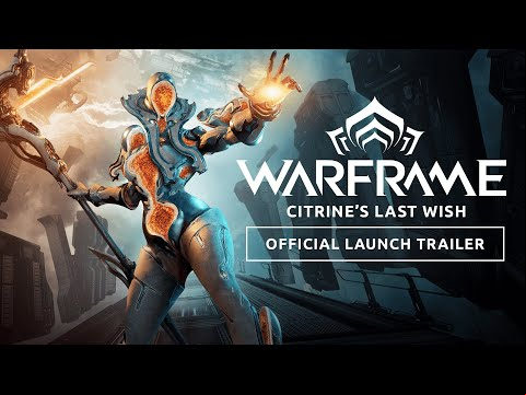Warframe | Citrine’s Last Wish Official Launch Trailer - Available Now On All Platforms!
