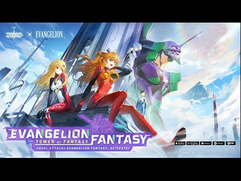 Version 3.7: Evangelion Fantasy | New Version Update Trailer | Tower of Fantasy
