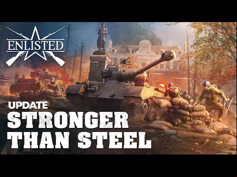 “Stronger than Steel” Update / Enlisted