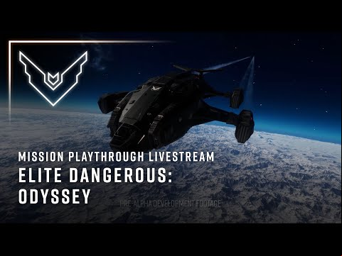 Elite Dangerous: Odyssey - Mission Playthrough Livestream