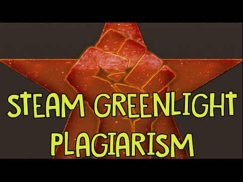 PLAGIARISM ON STEAM GREENLIGHT - Why This Is A Real Problem