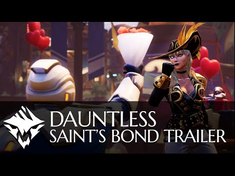 Dauntless | Saint&#039;s Bond 2023 Trailer