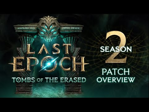 Last Epoch Season 2 | Patch Overview