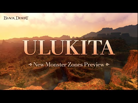 New Monster Zone &quot;Ulukita&quot; | Black Desert