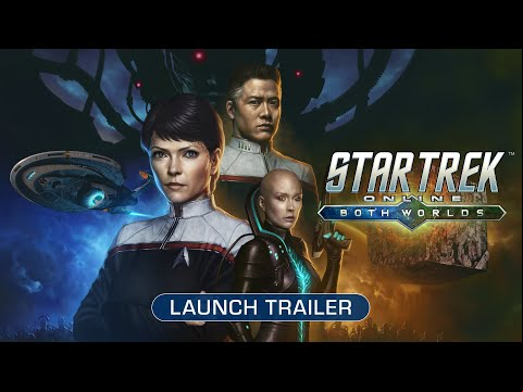 Star Trek Online: Both Worlds Launch Trailer